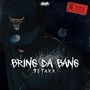 Bring da Bang (Explicit)