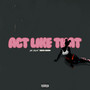 Act Like That (Explicit)