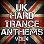 UK Hard Trance Anthems Volume 4