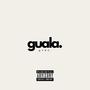 guala. (Explicit)