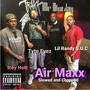 Air Maxx (feat. Icey Hott, Tyte Eyez & Lil Randy S.U.C) [Slowed and Chopped] [Explicit]