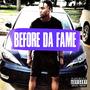 BEFORE DA FAME (Explicit)