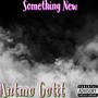 Something New (Explicit)