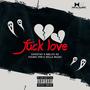 **** Love (feat. Ghostay, Young Fer & Wills Music) [Explicit]