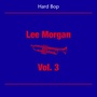 Hard Bop (Lee Morgan Volume 3)