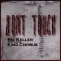 Don't Touch (feat. King Chorus) [Explicit]