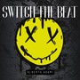 Switch The Beat