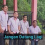 Jangan Datang Lagi