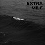 EXTRA MILE (Explicit)