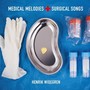 Medical Melodies and Surgical Songs