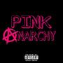 Pink Anarchy (Explicit)