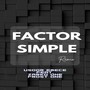 Factor Simple (Remix) [Explicit]