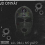 All Drill No Auto (Explicit)