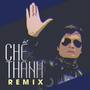 Chế Thanh Remix