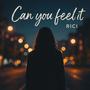 Can you feel it
