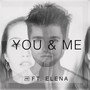 You & Me (feat. Elena)