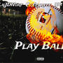 Play Ball (feat. LilJDNorf & YM Codeine) [Explicit]