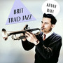 Brit Trad Jazz - the Legend of Kenny Ball & His Jazzmen