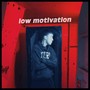 Low Motivation