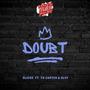 DOUBT (feat. Tk Carter & SLYY) [Explicit]