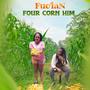 Four Corn Him (Bouyon)