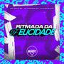 RITMADA DA FELICIDADE (Explicit)