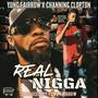 Real Nigga (feat. Channing Clopton) [Explicit]