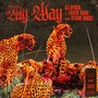 My Way (feat. Fuego Base & Starr Buckz) [Explicit]