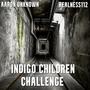 Indigo Children Challenge (Aaron Unknown)