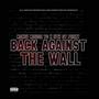BACK AGAINST THE WALL (feat. 11TH ST PEEZY) [Explicit]