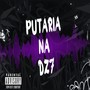PUTARIA NA DZ7 (Explicit)