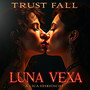 TRUST FALL (Explicit)