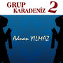 Grup Kardeniz 2