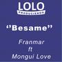 Besame (feat. Mongui Love & Franmar)