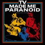 TV Made Me Paranoid