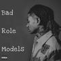 Bad Role Models (Explicit)