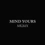 Mind Yours (Explicit)