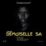 DEMOISELLE sa (Explicit)