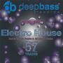 Deep Bass Records Presents: Electro House (Incl.32 Single Tracks & 2 DJ Sessions with Other 25 Mixed