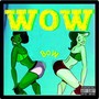 WOW!!! (Explicit)