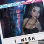 I Wish (feat. Good Guy) [Explicit]