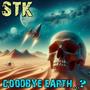 Goodbye Earth...?
