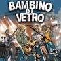 Bambino di Vetro