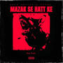 MAZAK SE HATT KE (feat. ANSH ADITYA) [Explicit]