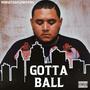 Gotta Ball (Explicit)