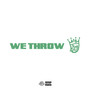 We Throw (Explicit)