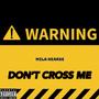 Don't Cross Me (Explicit)