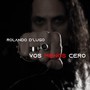 Vos Menos Cero (feat. César Vampiro López)