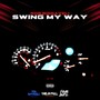 Swing My Way (Explicit)