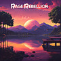 Rage Rebellion